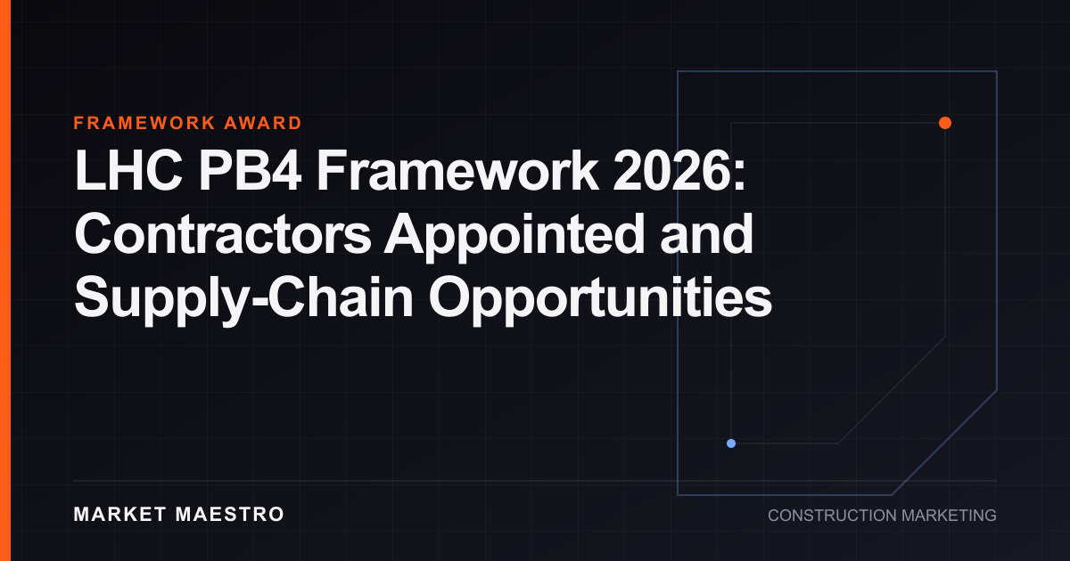 LHC PB4 framework contractor appointments and supply-chain opportunities